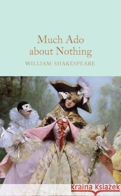 Much Ado About Nothing William Shakespeare 9781509889778 Pan Macmillan