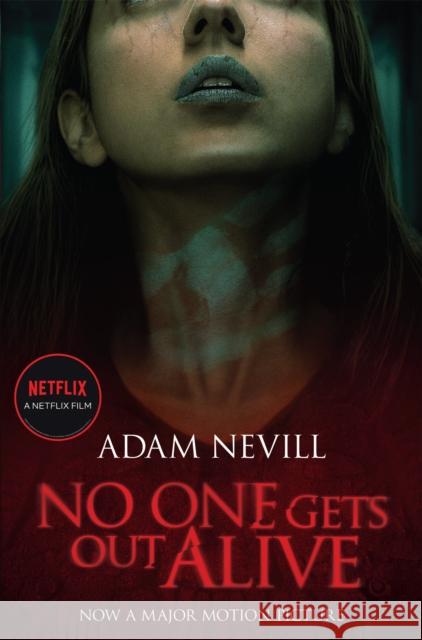 No One Gets Out Alive: Now a major NETFLIX film Adam Nevill 9781509891245 Pan Macmillan