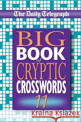 The Daily Telegraph Big Book of Cryptic Crosswords 11 Telegraph Group Limited 9781509893867 