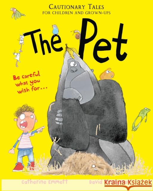 The Pet: Cautionary Tales for Children and Grown-ups Catherine Emmett 9781509895311 Pan Macmillan
