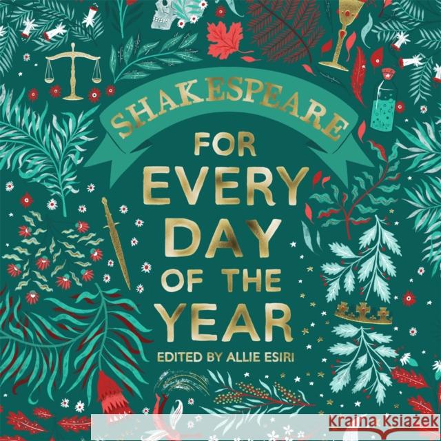 Shakespeare for Every Day of the Year Allie Esiri, Allie Esiri, Allie Esiri, Ben Allen, Hattie Morahan, Jade Anouka, Jot Davies, Paapa Essiedu, Simon Russell  9781509897407