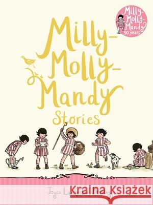Milly-Molly-Mandy Stories Joyce Lankester Brisley 9781509897438 Macmillan Children's Books