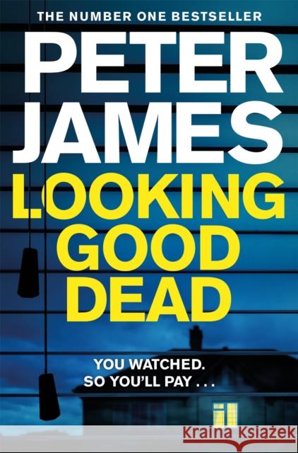 Looking Good Dead Peter James 9781509898831