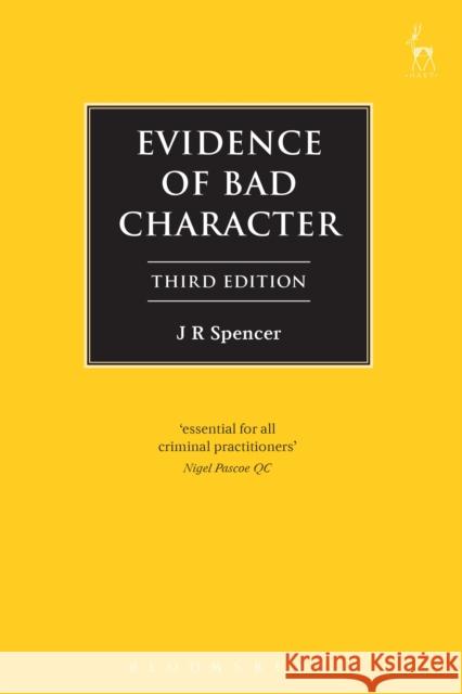 Evidence of Bad Character Spencer, J. R. 9781509900046 Hart Publishing