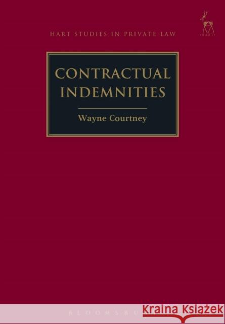 Contractual Indemnities Wayne Courtney 9781509905010 Hart Publishing