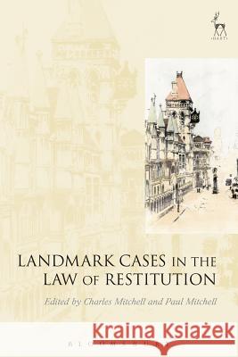 Landmark Cases in the Law of Restitution   9781509905065 Hart Publishing