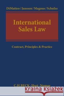 International Sales Law: Contract, Principles & Practice Larry DiMatteo (University of Florida, United States), André Janssen (Radboud University, Nijmegen, Netherlands), Profes 9781509905652 Bloomsbury Publishing PLC