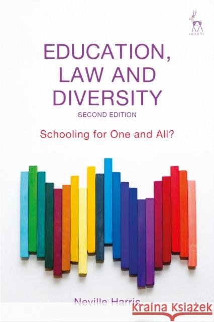 Education, Law and Diversity: Schooling for One and All? Neville Harris 9781509906703 Hart Publishing