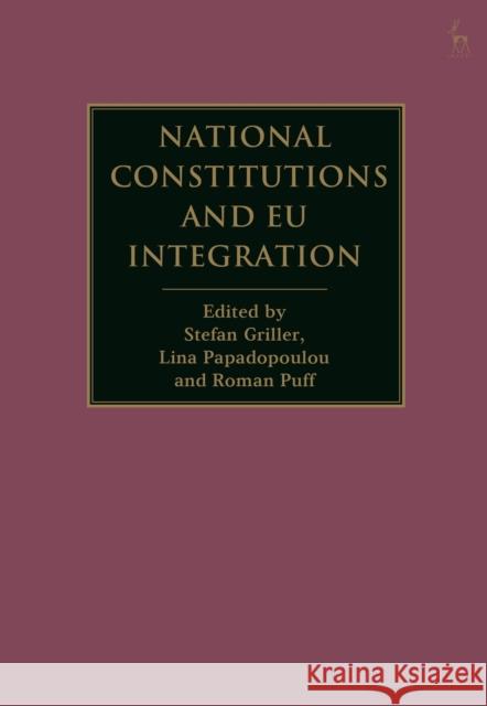 National Constitutions and Eu Integration Griller, Stefan 9781509906765