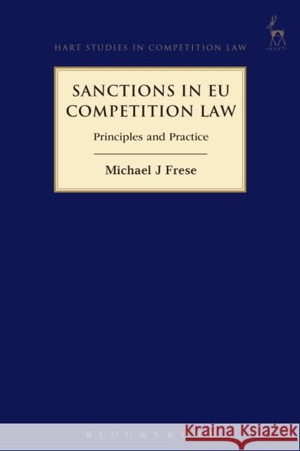 Sanctions in EU Competition Law Frese, Michael J. 9781509907038 Hart Publishing