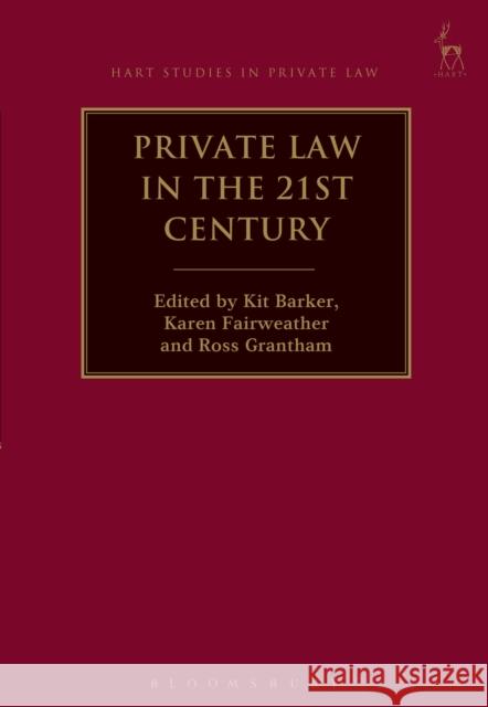 Private Law in the 21st Century Kit Barker Karen Fairweather Ross Grantham 9781509908585 Hart Publishing