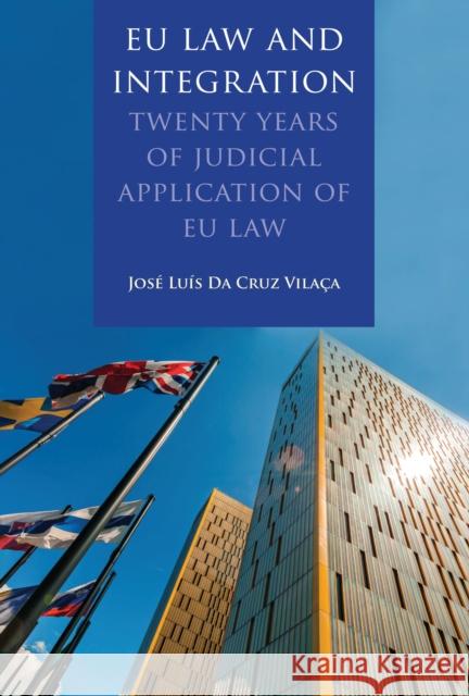 EU Law and Integration Da Cruz Vilaça, José Luís 9781509909889