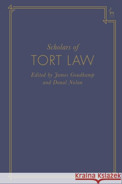 Scholars of Tort Law Donal Nolan James Goudkamp 9781509910571
