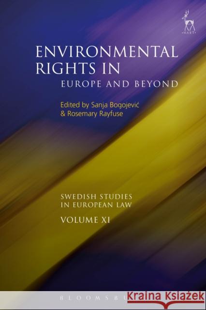 Environmental Rights in Europe and Beyond Sanja Bogojevic Rosemary Rayfuse 9781509911110 Hart Publishing