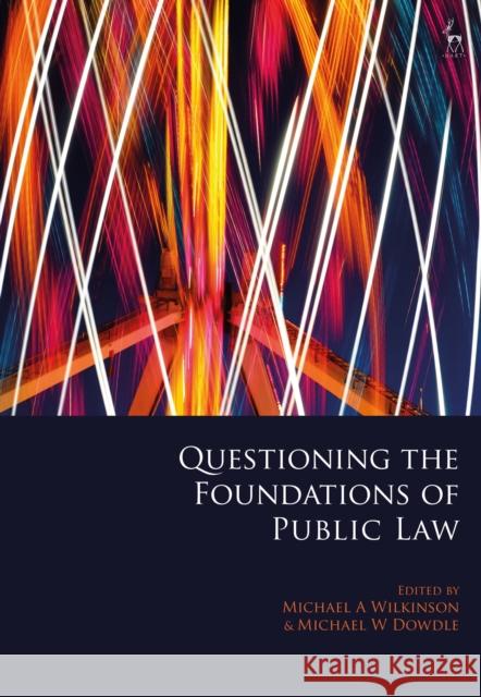 Questioning the Foundations of Public Law Wilkinson, Michael A. 9781509911677 Hart Publishing