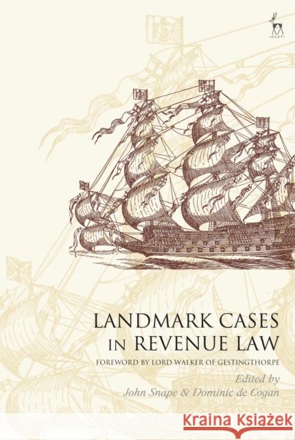 Landmark Cases in Revenue Law John Snape Dominic De Cogan 9781509912261 Hart Publishing