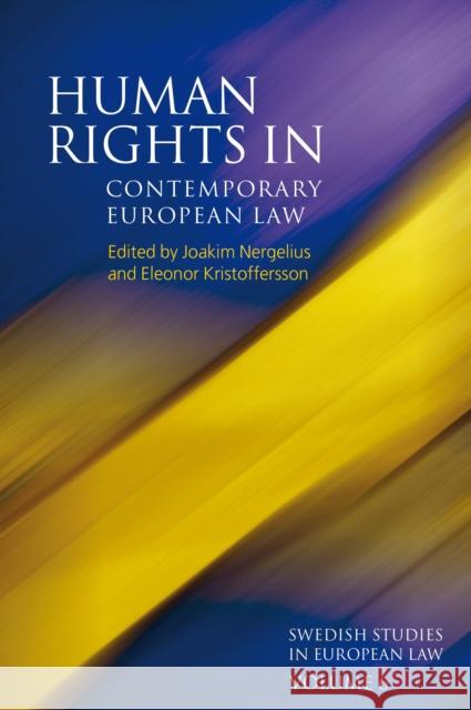 Human Rights in Contemporary European Law Joakim Nergelius Eleonor Kristoffersson  9781509913848