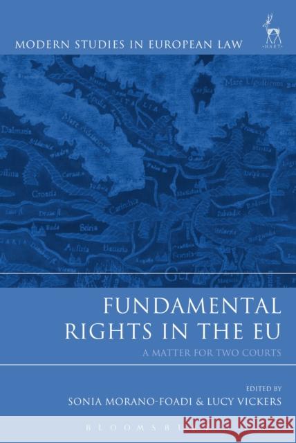 Fundamental Rights in the EU: A Matter for Two Courts Morano-Foadi, Sonia 9781509915477 Hart Publishing