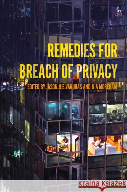Remedies for Breach of Privacy Jason Ne Varuhas Nicole Moreham 9781509915606