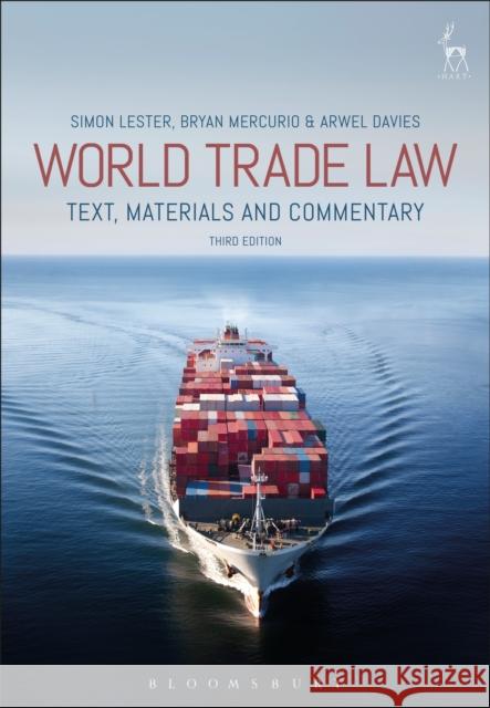 World Trade Law: Text, Materials and Commentary Simon Lester Bryan Mercurio Arwel Davies 9781509915965