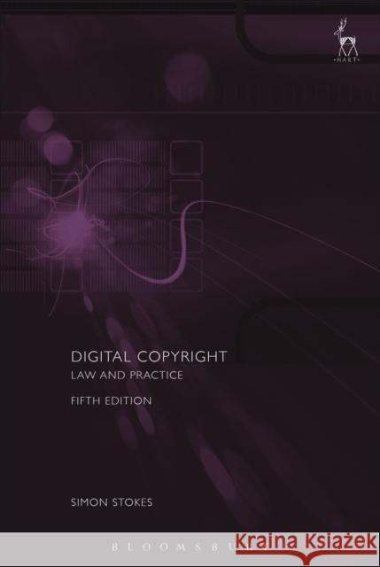 Digital Copyright: Law and Practice Simon Stokes 9781509917297 Hart Publishing