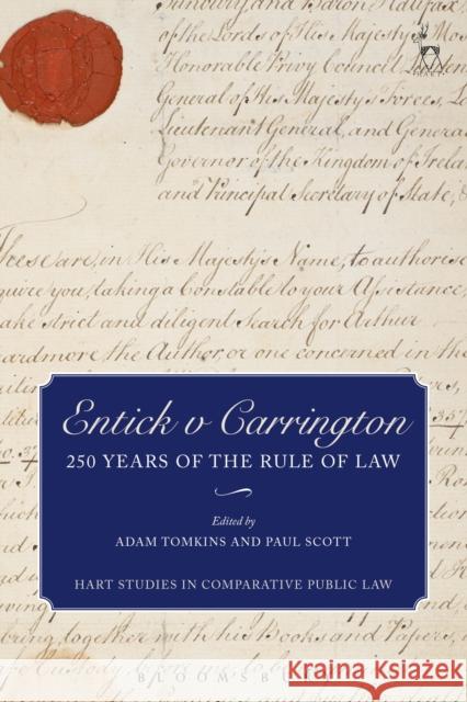 Entick v Carrington: 250 Years of the Rule of Law Tomkins, Adam 9781509918324