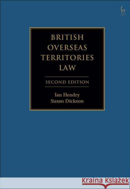 British Overseas Territories Law Ian Hendry Susan Dickson 9781509918706