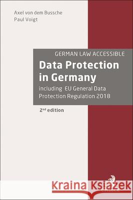 Data Protection in Germany Axel Freiherr von dem Bussche (Taylor Wessing), Paul Voigt (Taylor Wessing) 9781509919574 Bloomsbury Publishing PLC