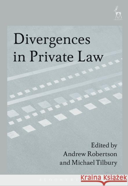 Divergences in Private Law Andrew Robertson Michael Tilbury 9781509921126 Hart Publishing