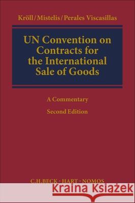 Un Convention on Contracts for the International Sale of Goods: A Commentary Stefan Kroell Loukas A Mistelis Maria del Pilar Perales Viscacillas 9781509923618