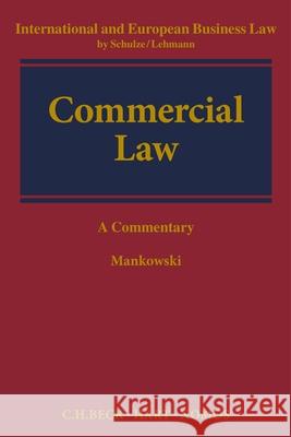 Commercial Law: A Commentary Peter Mankowski 9781509923793 Hart Publishing