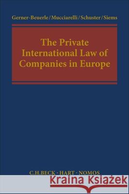 The Private International Law of Companies in Europe Carsten Gerner-Beuerle, Federico M Mucciarelli, Edmund-Philipp Schuster 9781509923878