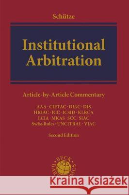 Institutional Arbitration Rolf A. Schutze 9781509923915