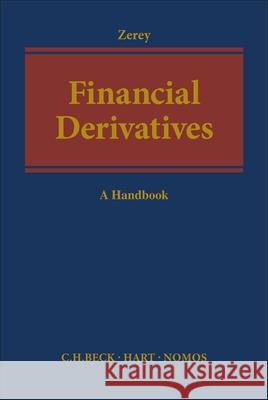 Financial Derivatives: A Handbook Jean-Claude Zerey 9781509924011 Hart Publishing