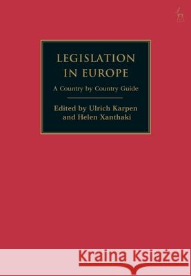 Legislation in Europe: A Country by Country Guide Ulrich Karpen Helen Xanthaki 9781509924714 Hart Publishing