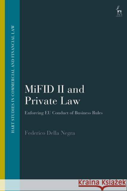 Mifid II and Private Law: Enforcing Eu Conduct of Business Rules Federico Della Negra 9781509925292 Hart Publishing
