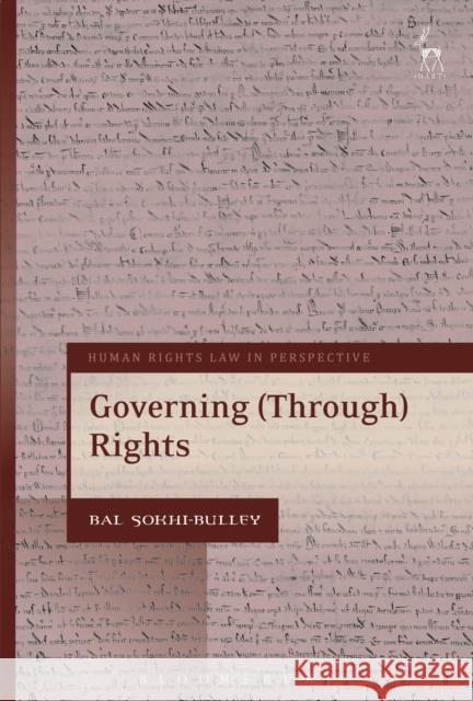 Governing (Through) Rights Bal Sokhi-Bulley 9781509926824 Hart Publishing