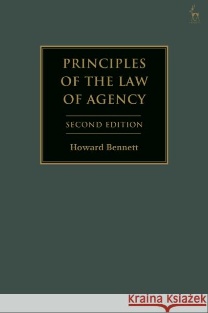 Principles of the Law of Agency Howard (University of Nottingham, UK) Bennett 9781509926992