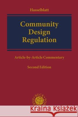 Community Design Regulation: An Article by Article Commentary Professor Dr Gordian Hasselblatt (CMS Hasche Sigle) 9781509928514 Bloomsbury Publishing PLC