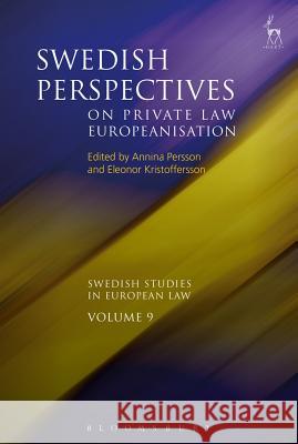Swedish Perspectives on Private Law Europeanisation Annina H Persson, Eleonor Kristoffersson 9781509929757