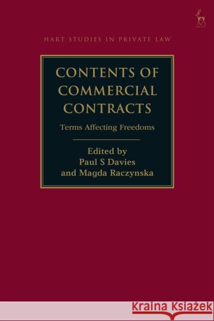 Contents of Commercial Contracts: Terms Affecting Freedoms Paul S. Davies Magda Raczysnka 9781509930494 Hart Publishing