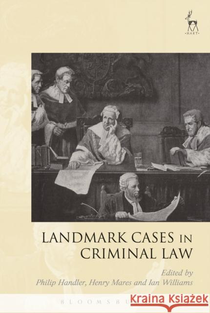 Landmark Cases in Criminal Law Philip Handler Henry Mares Ian Williams 9781509932153 Hart Publishing