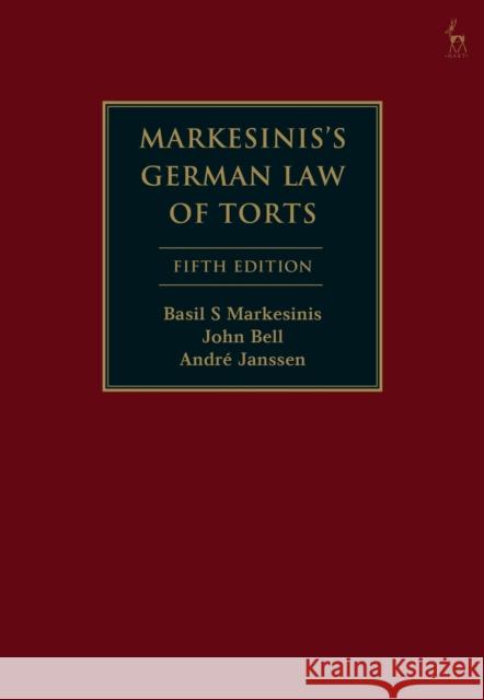 Markesinis's German Law of Torts Basil S Markesinis John Bell Andre Janssen 9781509933198 Hart Publishing