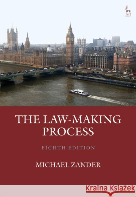 The Law-Making Process Professor Michael Zander, QC (London School of Economics and Political Science (Emeritus)) 9781509934539