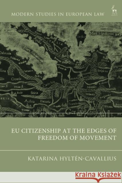 Eu Citizenship at the Edges of Freedom of Movement Hylt 9781509937257 Hart Publishing