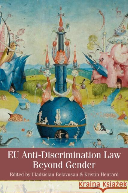 Eu Anti-Discrimination Law Beyond Gender Belavusau, Uladzislau 9781509938681 Hart Publishing