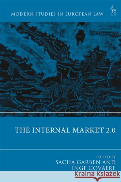 The Internal Market 2.0 Sacha Garben Inge Govaere 9781509939039