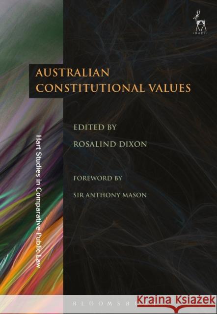 Australian Constitutional Values Rosalind Dixon   9781509939510