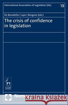 The Crisis of Confidence in Legislation Maria de Benedetto Nicola Lupo Nicoletta Rangone 9781509939855 Nomos/Hart