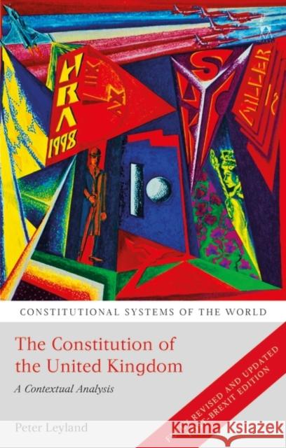The Constitution of the United Kingdom: A Contextual Analysis Peter Leyland Benjamin L. Berger Heinz Klug 9781509945542